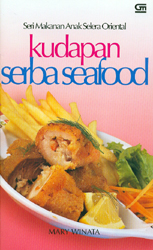 Seri Makanan Anak Selera Oriental - Kudapan Serba Seafood