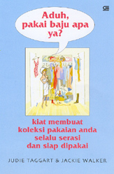 Kiat Membuat Koleksi Pakaian Anda Selalu Serasi dan Siap Dipakai