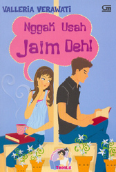 Nggak Usah Jaim Deh!