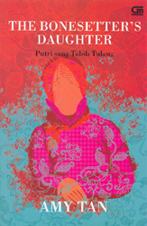 Putri sang Tabib Tulang - The Bonesetter`s Daughter