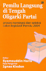 Pemilu Langsung di Tengah Oligarki Partai