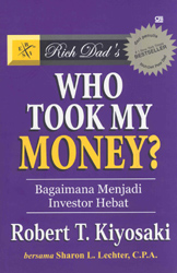 Rich Dad`s - Who Took My Money?
