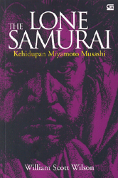 Kehidupan Miyamoto Musashi: The Lone Samurai