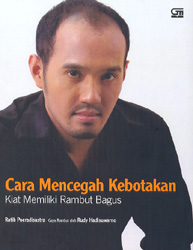 Cara Mencegah Kebotakan: Kiat Memiliki Rambut Bagus