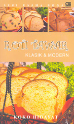 Seri Usaha Boga: Roti Tawar Klasik dan Modern