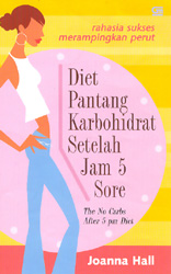 Diet Pantang Karbohidrat Setelah Jam 5 Sore - The No Carbs After 5 pm Diet