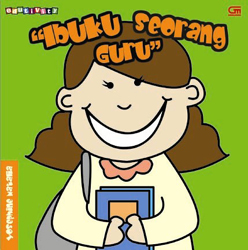 Ibuku Seorang Guru