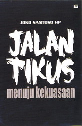 Jalan Tikus Menuju Kekuasaan