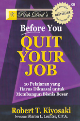 Rich Dad`s Before You Quit Your Job