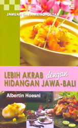 Lebih Akrab dengan Hidangan Jawa-Bali