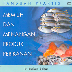 Memilih Dan Menangani Produk Perikanan