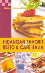 Hidangan Favorit ala Resto Resto dan Cafe Italia