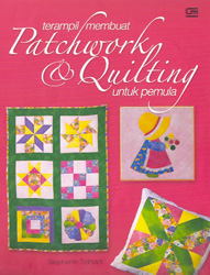 Terampil Membuat Patchwork dan Quilting Untuk Pemula