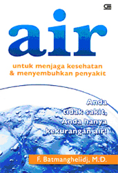 Air - Untuk Menjaga Kesehatan dan Menyembuhkan Penyakit
