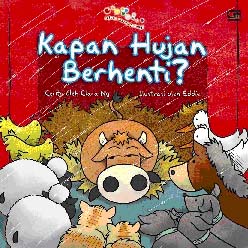 Sejuta Warna Pelangi: KAPAN HUJAN BERHENTI?