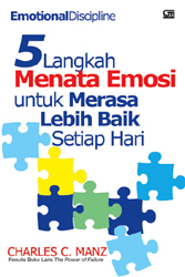 Emotional Discipline:  5 Langkah Menata Emosi Untuk Merasa Lebih Baik Setiap Hari