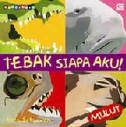 Tebak Siapa Aku ? Mulut