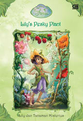 Disney Fairies: Lily dan Tanaman Misterius - Lily`s Pesky Plant