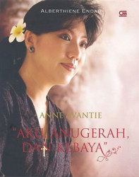 Anne Avantie - Aku, Anugerah, dan Kebaya