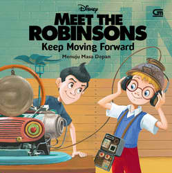 Meet the Robinson: Menuju Masa Depan - Keep Moving Forward