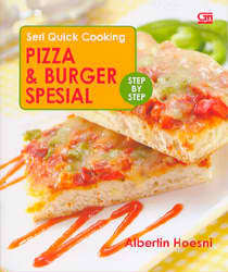 Seri Quick Cooking: Pizza dan Burger Special
