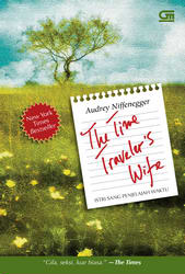 Istri Sang Penjelajah Waktu - The Time Traveler`s Wife