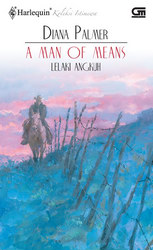 Harlequin Koleksi Istimewa: Lelaki Angkuh - A Man of Means