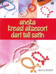 Aneka Kreasi Aksesori dari Tali Satin