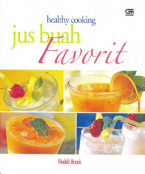 Seri Healthy Cooking - Jus Buah Favorit