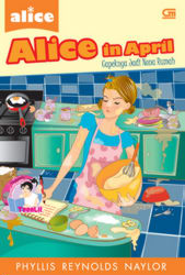TeenLit: Alice:: Capeknya Jadi Nona Rumah - Alice in April