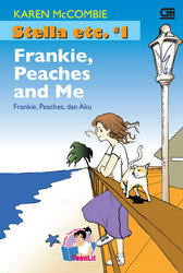 TeenLit: Stella etc. 1: Frankie, Peaches dan Aku - Frankie, Peaches and Me