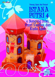 Potong, Lipat, dan Tempel: Istana Putri 4 dan Dongeng Ivan, Putri Vasilia, dan Kuda Ajaib