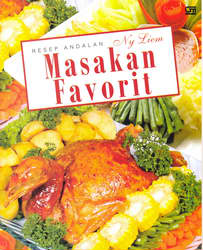 Resep Andalan Ny. Liem: Masakan Favorite
