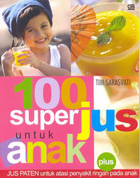 100 Super Jus untuk Anak