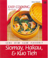 Seri Dim Sum Favorit - Easy Cooking Step by Step: Siomay, Hakau dan Kuo Tieh