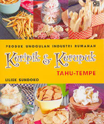 Produk Unggulan Industri Rumahan: Keripik dan Kerupuk Tahu Tempe