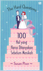The Hard Questions - 100 Hal yang Harus Ditanyakan Sebelum Menikah