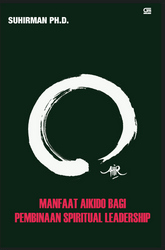 Manfaat Aikido bagi Pembinaan Spiritual Leadership