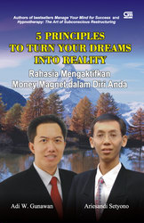 5 Principles to Turn Your Dreams into Reality: Lima Prinsip untuk Mengubah Impian menjadi Kenyataan