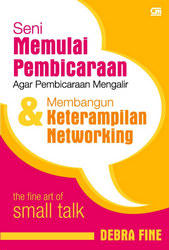Seni Memulai Pembicaraan Agar Pembicaraan Mengalir dan Membangun Keterampilan Networking