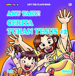 Lift The Flaps Book: Aku Tahu! Cerita Tuhan Yesus#2