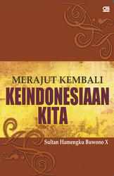Merajut Kembali Ke-Indonesiaan Kita