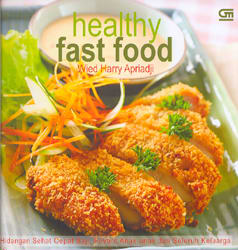 Healthy Fast Food: Hidangan Sehat Cepat Saji Favorit Anak-anak dan Seluruh Keluarga