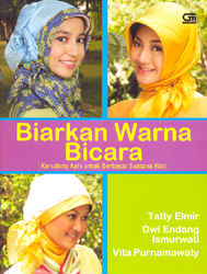 Biarkan Warna Bicara - Kerudung Apik untuk Berbagai Suasana Hati