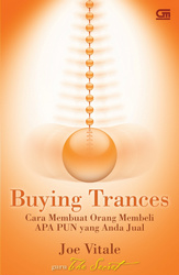 Buying Trances - Cara Membuat Orang Membeli APAPUN yang Anda Jual