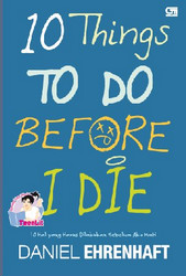 TeenLit: 10 Hal yang Harus Dilakukan Sebelum Aku Mati - 10 Things To Do Before I Die
