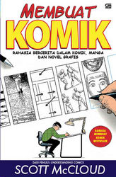 Membuat KOMIK - Rahasia Bercerita Dalam Komik, Manga dan Novel Grafis