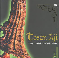 Tosan Aji - Pesona Jejak Prestasi budaya