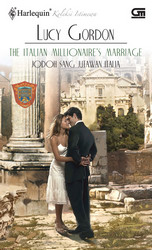 Harlequin Koleksi Istimewa: Jodoh Sang Jutawan Italia - The Italian Millionaire`s Marriage