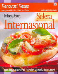 Renovasi Resep - Masakan Selera Internasional Rendah Kolesterol, Rendah Lemak, dan Lezat